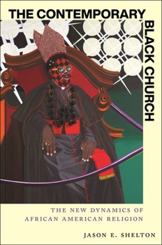 The Contemporary Black Church: The New Dynamics of African American Religion (Religion and Social Transformation)