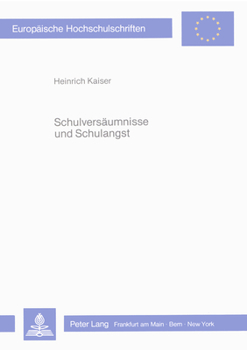 Paperback Schulversaeumnisse Und Schulangst: Eine Empirische Analyse Der Einflussfaktoren [German] Book
