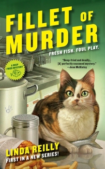 Fillet of Murder - Book #1 of the Deep Fried Mystery