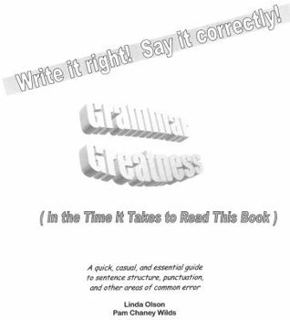Paperback Grammar Greatness (...in the Time it Takes to Read This Book): Grammar Greatness: (...in the Time it Takes to Read This Book) Book