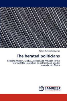 Paperback The berated politicians Book
