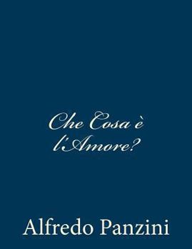 Paperback Che Cosa è l'Amore? [Italian] Book