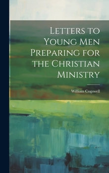 Hardcover Letters to Young Men Preparing for the Christian Ministry Book