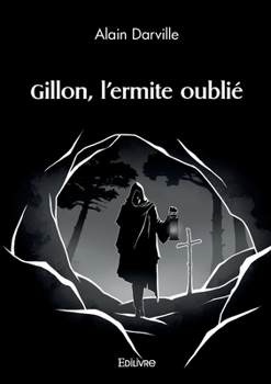Paperback Gillon, l'ermite oublié [French] Book