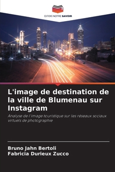 L'image de destination de la ville de Blumenau sur Instagram (French Edition)