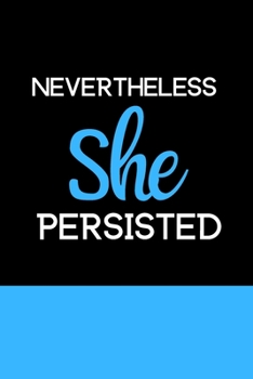 Paperback Nevertheless She Persisted: Inspirational Quotes Blank Lined Journal Book