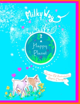 Paperback The Milky Way to a Happy Planet Book