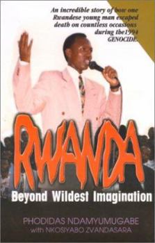Paperback Rwanda, Beyond Wildest Imagination Book
