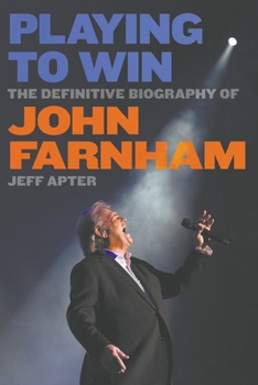 Paperback Playing To Win: The Definitive Biography of John Farnham Book