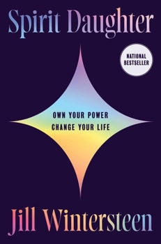Hardcover Spirit Daughter: Own Your Power, Change Your Life Book