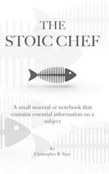 Paperback The Stoic Chef: Stoic Chef Book