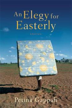 Hardcover An Elegy for Easterly: Stories Book