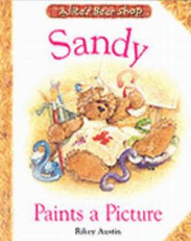 Board book Sandy Paints a Picture (Tales from Alices Bear Shop) Book
