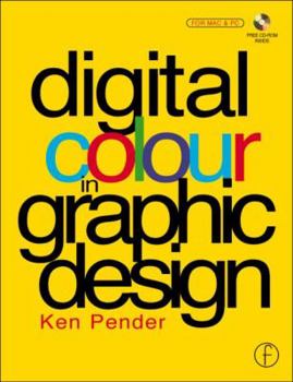 Paperback Digital Colour in Graphic Design [With Allows Viewing of Color Effects on Screen] Book