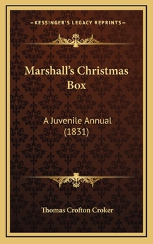 Hardcover Marshall's Christmas Box: A Juvenile Annual (1831) Book