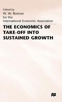 Hardcover The Economics of Take-Off Into Sustained Growth Book