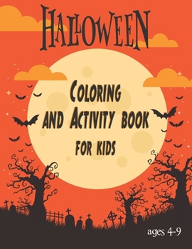 Halloween coloring and activity book for kids ages 4-9: alphabet tracing, A Cute Coloring Book with Fun, Easy, and Relaxing, Halloween Word search puzzle