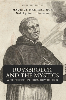 Paperback Ruysbroeck and the Mystics: with selections from Ruysbroeck (Large Print Edition) [Large Print] Book