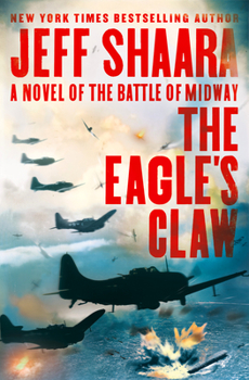 Hardcover The Eagle's Claw: A Novel of the Battle of Midway Book