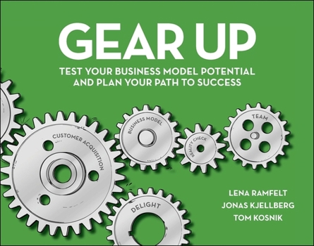 Paperback Gear Up: Test Your Business Model Potential and Plan Your Path to Success Book