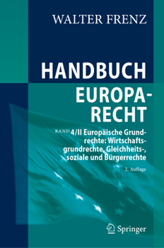 Hardcover Handbuch Europarecht: Band 4/II Europäische Grundrechte: Wirtschaftsgrundrechte, Gleichheits-, Soziale Und Bürgerrechte [German] Book