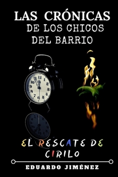 Paperback Las crónicas de los chicos del barrio: El rescate de Cirilo [Spanish] Book