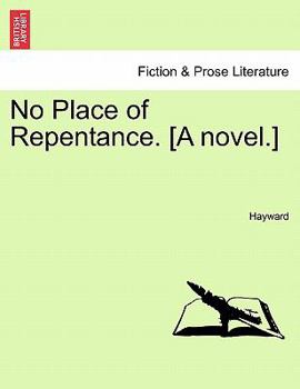 Paperback No Place of Repentance. [A Novel.] Vol. II. Book