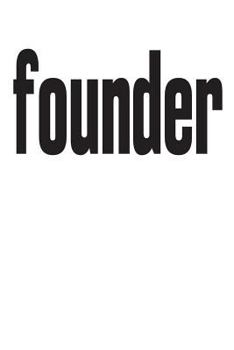 Paperback Founder: 6x9 College Ruled Line Paper 150 Pages Book