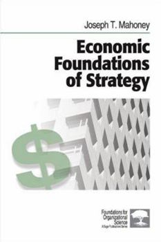 Paperback Economic Foundations of Strategy Book