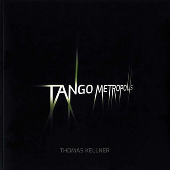 Paperback Tango Metropolis: Rolf Sachsse about the Contact Sheets of Thomas Kellner Book