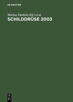 Hardcover Schilddrüse 2003: Henning-Symposium. Zufallsbefund Schilddrüsenknoten. Latente Schilddrüsenfunktionsstörungen. 16. Konferenz Über Die Menschliche Schi [German] Book