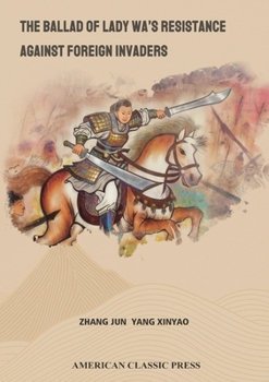 The Ballad of Lady Wa's Resistance Against Foreign Invaders