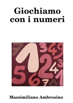 Paperback Giochiamo con i numeri [Italian] Book