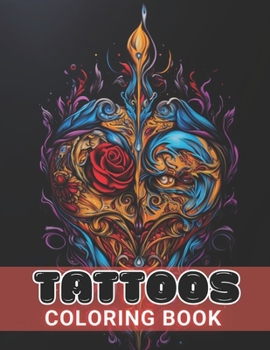 Paperback Tattoos Coloring Book for Adults: High Quality +100 Beautiful Designs for All Ages Book