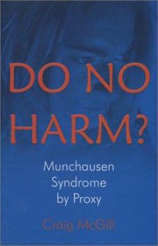 Paperback Do No Harm?: Munchhausen Syndrome by Proxy Book