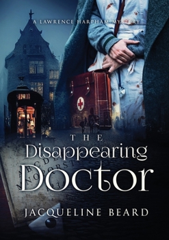 Paperback The Disappearing Doctor: A Lawrence Harpham Mystery Book