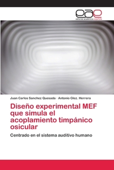 Paperback Diseño experimental MEF que simula el acoplamiento timpánico osicular [Spanish] Book