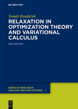Hardcover Relaxation in Optimization Theory and Variational Calculus Book