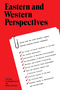 Paperback Eastern and Western Perspectives: Papers from the Joint Atlantic Canada/Western Canadian Studies Conference Book