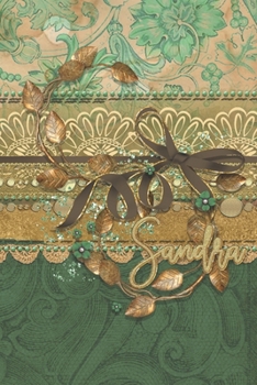 Sandra: My Thoughts and Feelings Journal to Write In - Women's Personalized Daily Diary - Thoughts and Feelings Log - Reflections Notebook