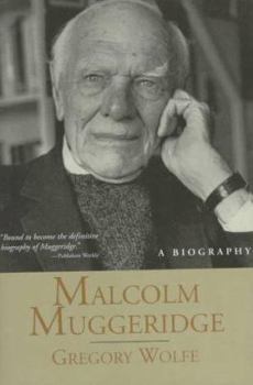 Hardcover Malcolm Muggeridge: A Biography Book