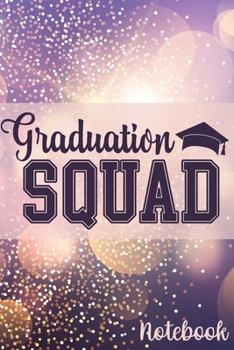 Paperback Graduation Squad Notebook: Lined 6 x 9-inch size with 120 pages Book