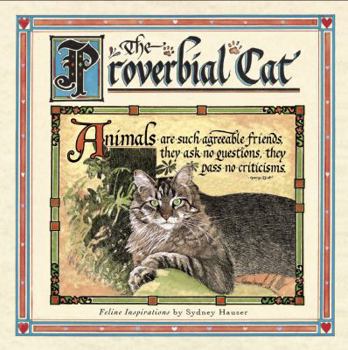 Hardcover The Proverbial Cat: Feline Inspirations Book