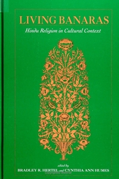 Paperback Living Banaras: Hindu Religion in Cultural Context Book