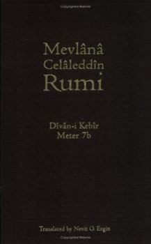 Divan-I-Kebir: Meter 7b Bahr-I Hezec -Ahrab- - Book #7.2 of the Divan-I Kebir