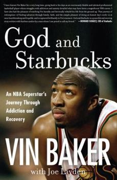 Hardcover God and Starbucks: An NBA Superstar's Journey Through Addiction and Recovery Book