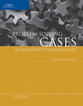 Paperback Problem-Solving Cases in Microsoft Access and Excel, Fourth Annual Edition Book