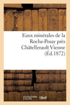 Paperback Eaux Minérales de la Roche-Posay Près Châtellerault Vienne [French] Book