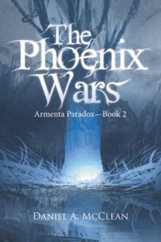 Paperback The Phoenix Wars: Armenta Paradox-Book 2 Book
