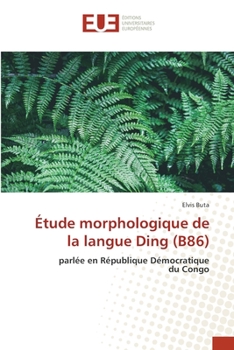 Paperback Étude morphologique de la langue Ding (B86) [French] Book